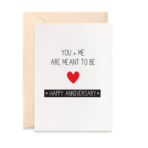 You + Me Are meant to be Greeting Card by mumandmehandmadedesigns- An Australian Online Stationery and Card Shop